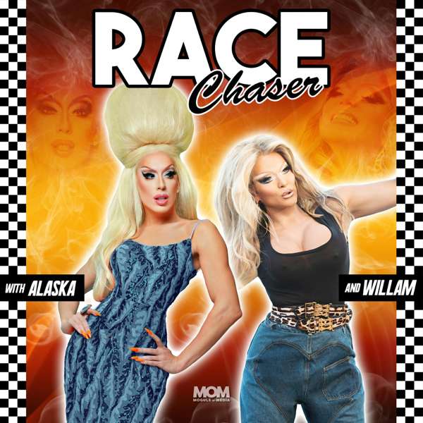 Race Chaser with Alaska & Willam – Moguls of Media