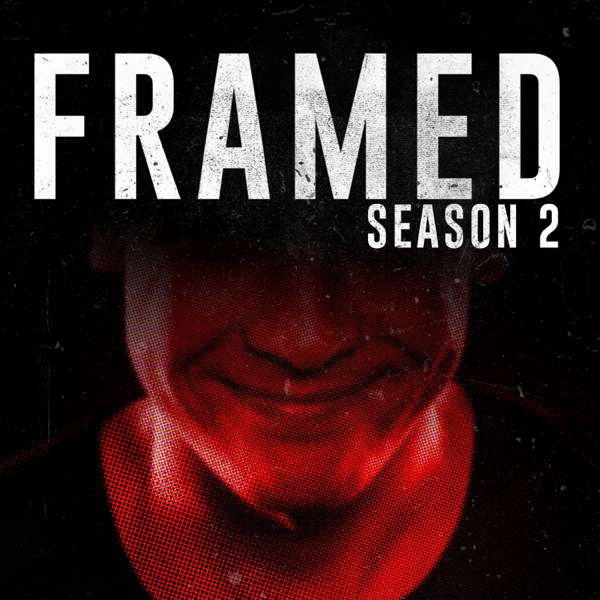 FRAMED: An Investigative Story – Framed Podcast | Wondery