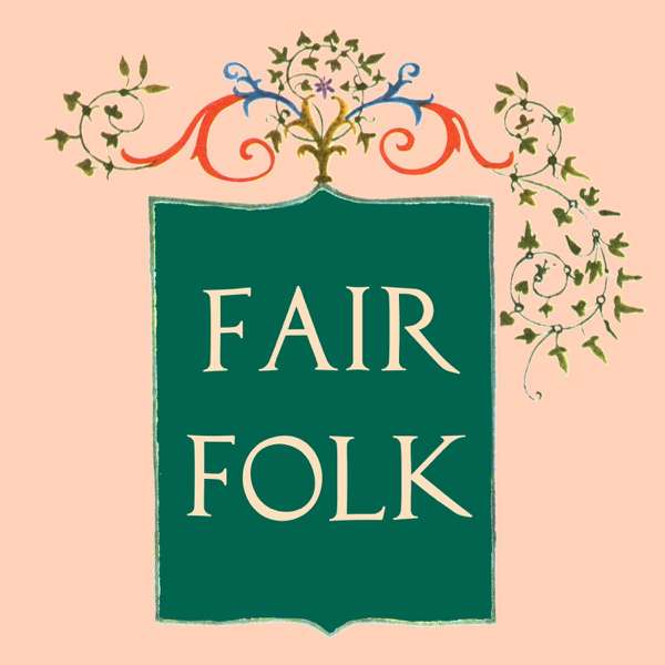 Fair Folk Podcast – Fair Folk