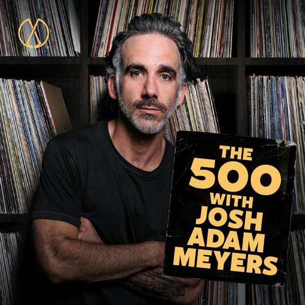 The 500 with Josh Adam Meyers – Next Chapter Podcasts, Josh Adam Meyers