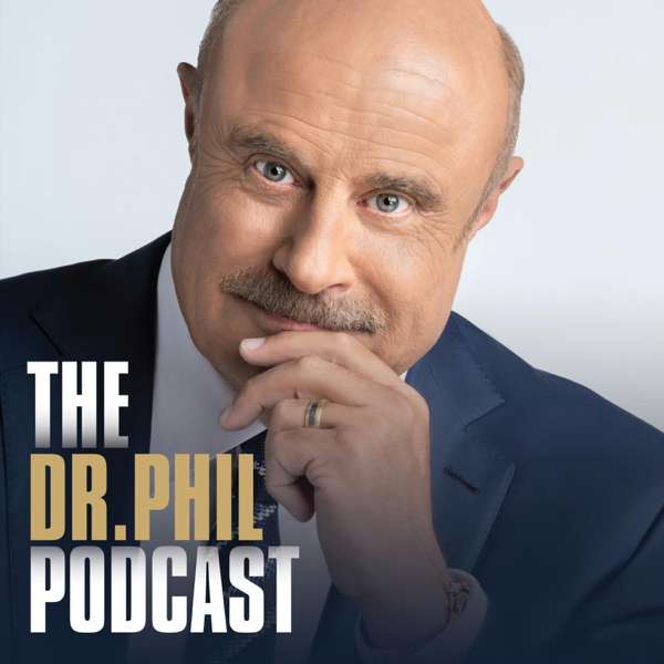 The Dr. Phil Podcast