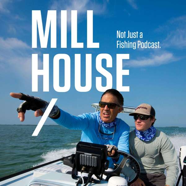 Mill House Podcast