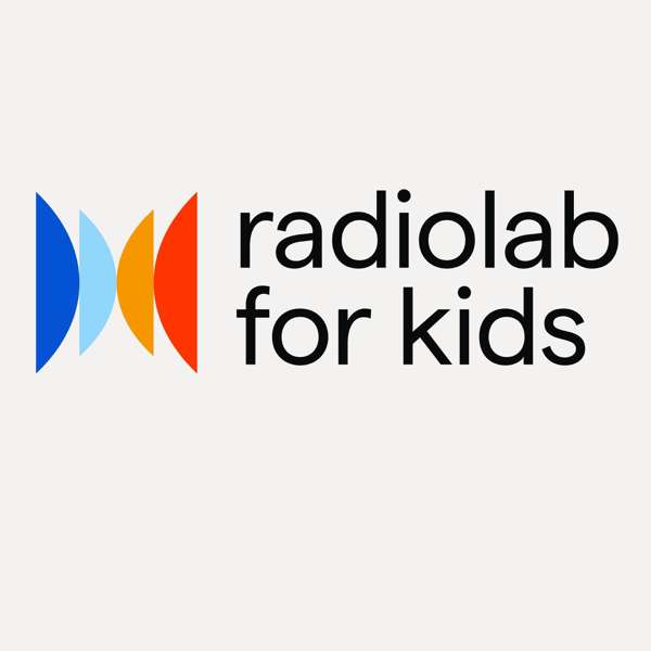 Radiolab for Kids – WNYC