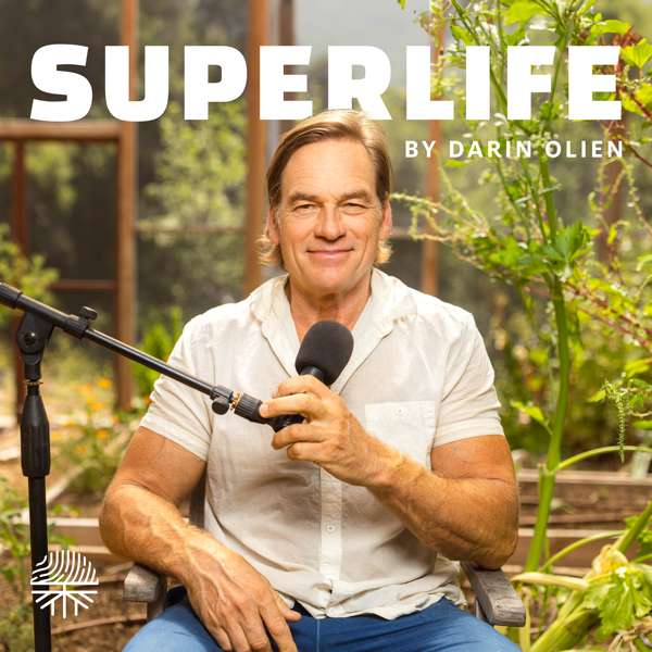 SuperLife with Darin Olien – Darin Olien