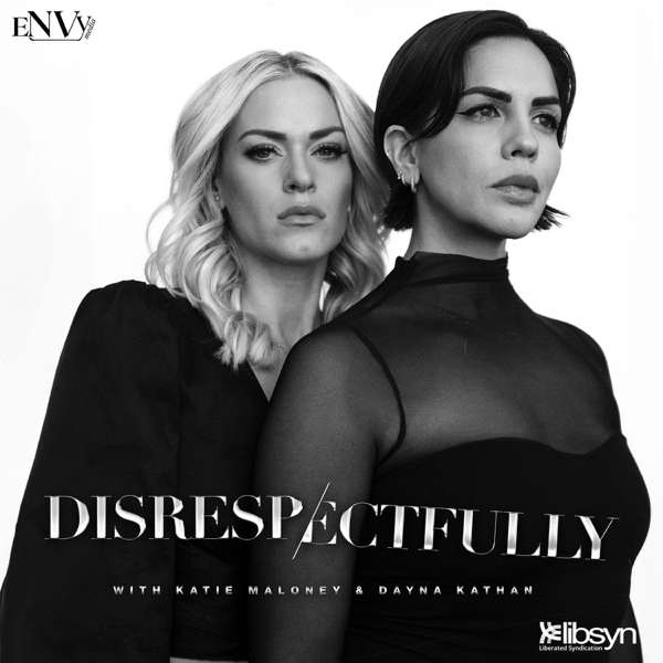 Disrespectfully – Katie Maloney, Dayna Kathan