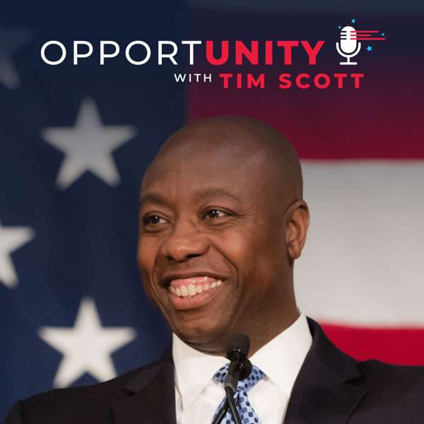 Opportunity With Tim Scott – Senator Tim Scott