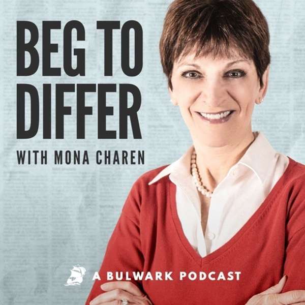 Beg to Differ with Mona Charen – The Bulwark