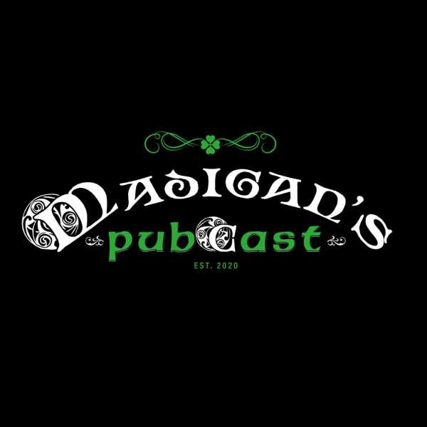 Madigan’s Pubcast