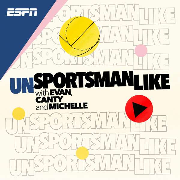 Unsportsmanlike with Evan, Canty and Michelle – ESPN Radio, Evan Cohen, Chris Canty, Michelle Smallmon