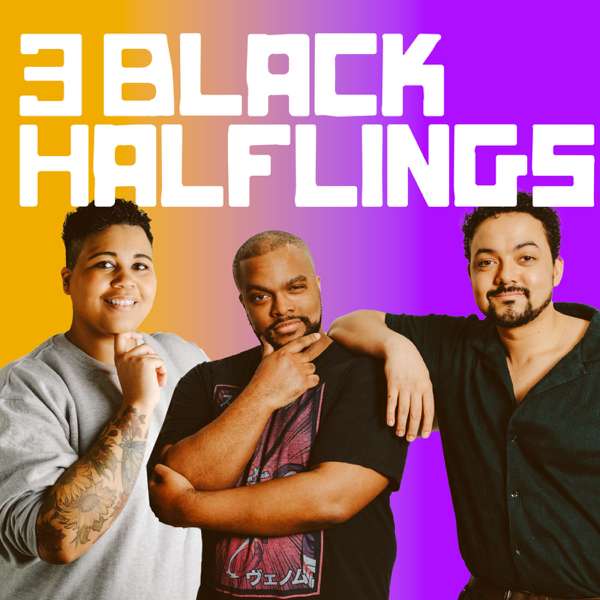 Three Black Halflings | A Dungeons & Dragons Podcast – Three Black Halflings