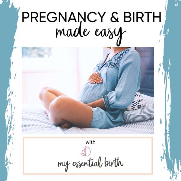 Pregnancy & Birth Made Easy – My Essential Birth