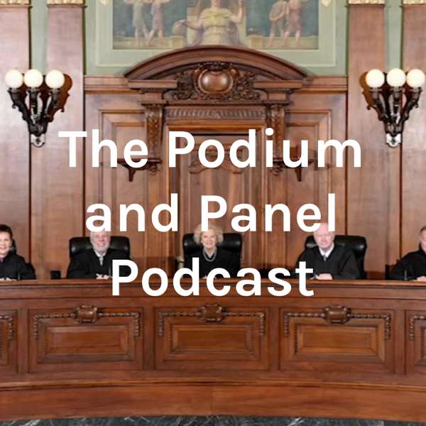 The Podium and Panel Podcast – Dan Cotter and Pat Eckler