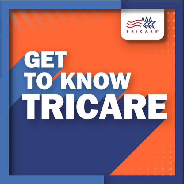 Get to Know TRICARE – Defense Health Agency