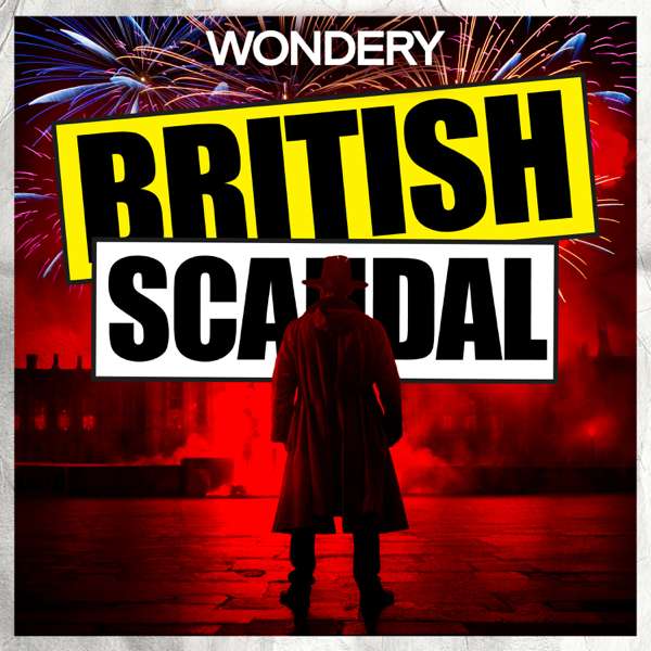 British Scandal – Wondery