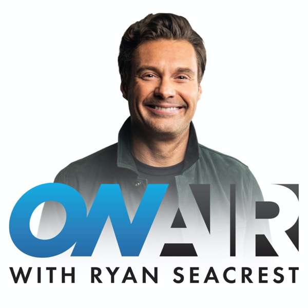 On Air with Ryan Seacrest – iHeartPodcasts