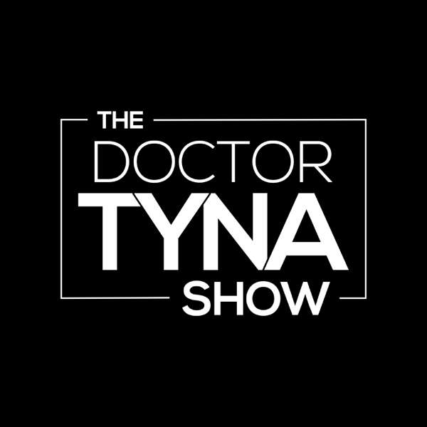 The Dr. Tyna Show – Dr. Tyna Moore