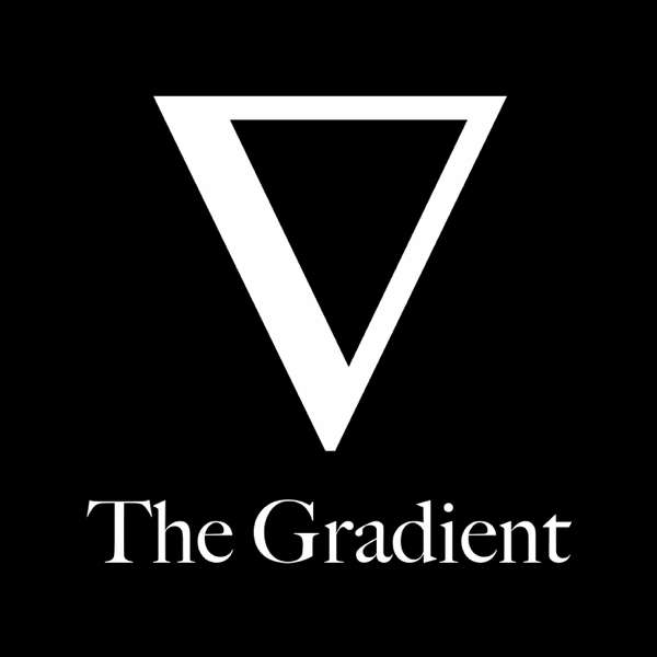 The Gradient: Perspectives on AI – Daniel Bashir