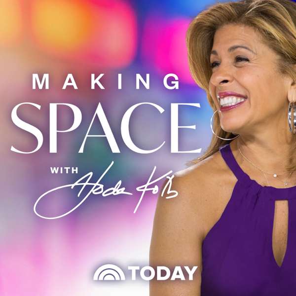 Making Space with Hoda Kotb – Hoda Kotb, TODAY