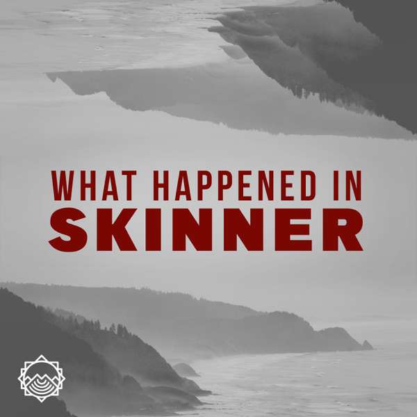 What Happened in Skinner – Mazama Entertainment