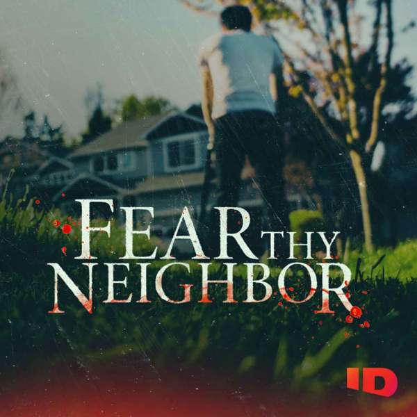 Fear Thy Neighbor – ID