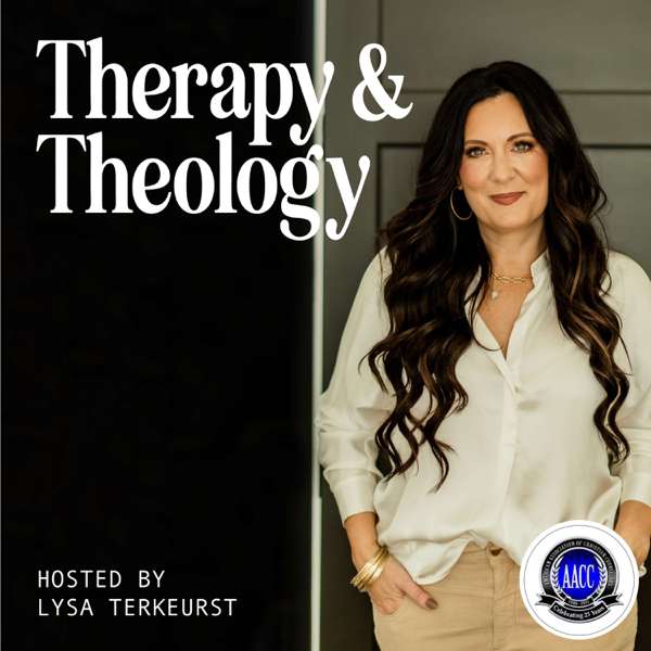 Therapy and Theology – Lysa TerKeurst