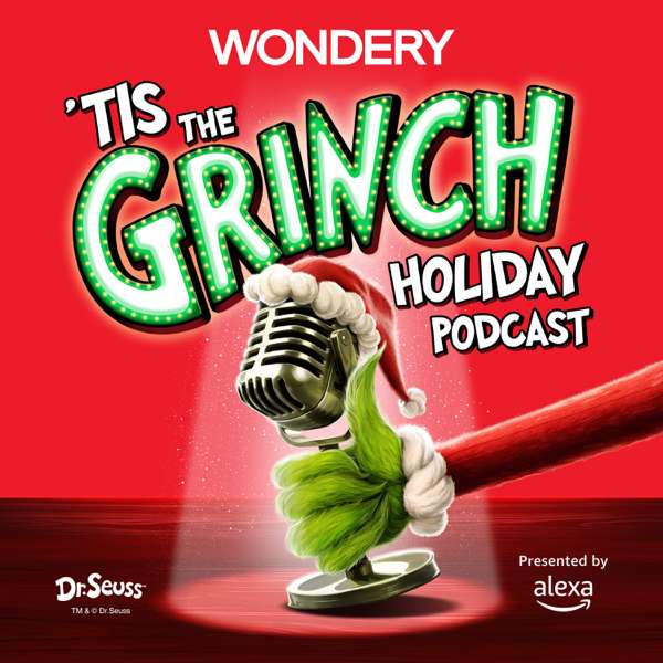 ‘Tis The Grinch Holiday Podcast