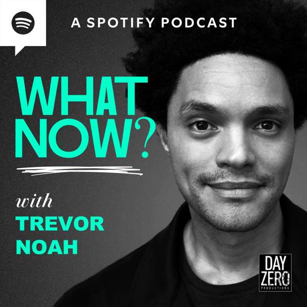 What Now? with Trevor Noah – Spotify Studios