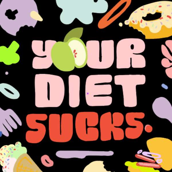 Your Diet Sucks – Zoë Rom