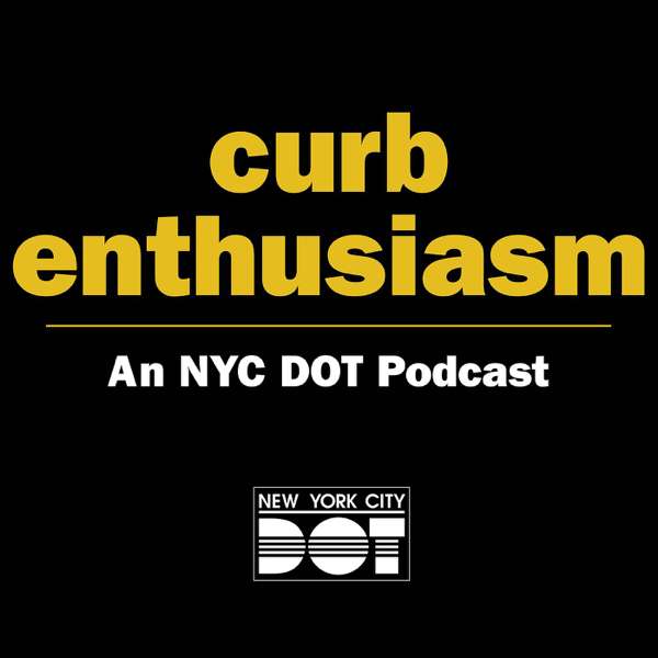 Curb Enthusiasm – New York City Department of Transportation