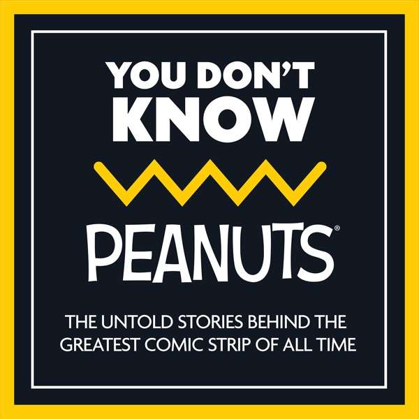 You Don’t Know Peanuts – The Untold Stories