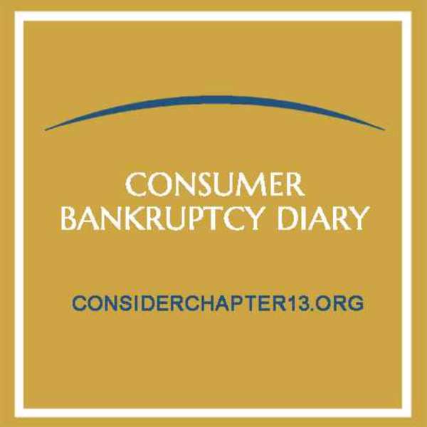 Consumer Bankruptcy Diary – ConsiderChapter13.org