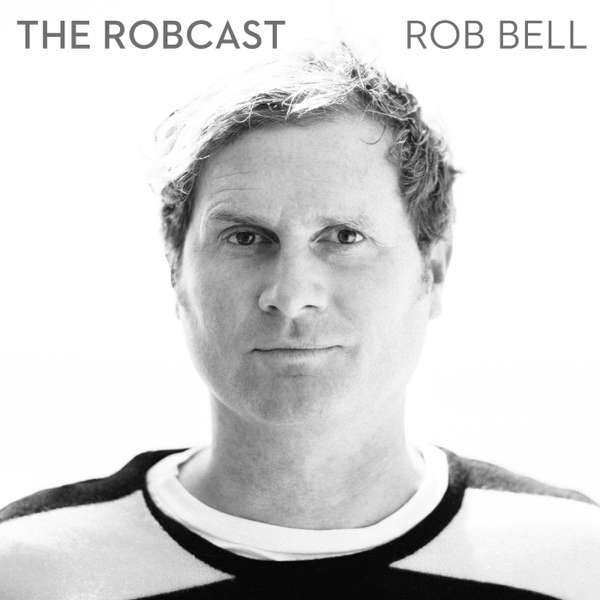 The RobCast – Rob Bell