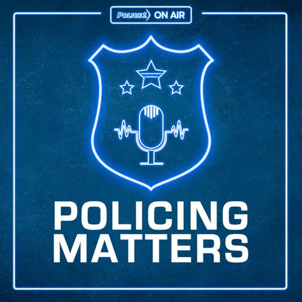 Policing Matters – Police1.com