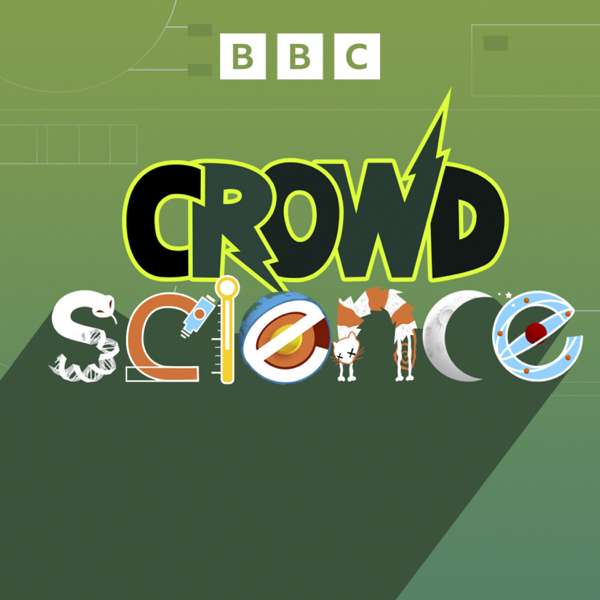 CrowdScience – BBC World Service