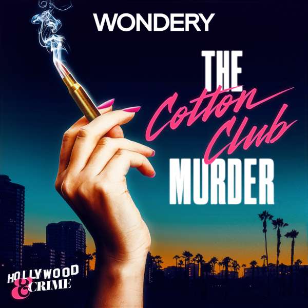 Hollywood & Crime – Wondery