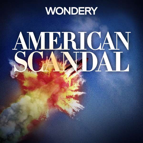 American Scandal – Wondery