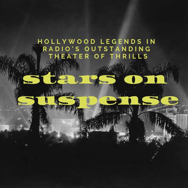 Stars on Suspense (Old Time Radio) – Mean Streets Podcasts