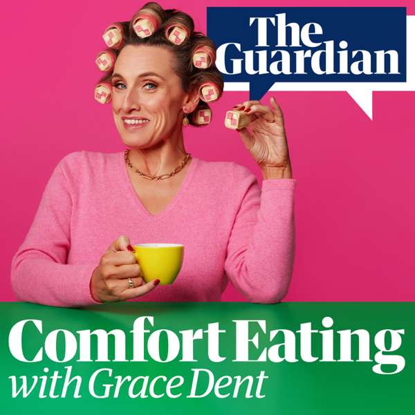 Comfort Eating with Grace Dent – The Guardian