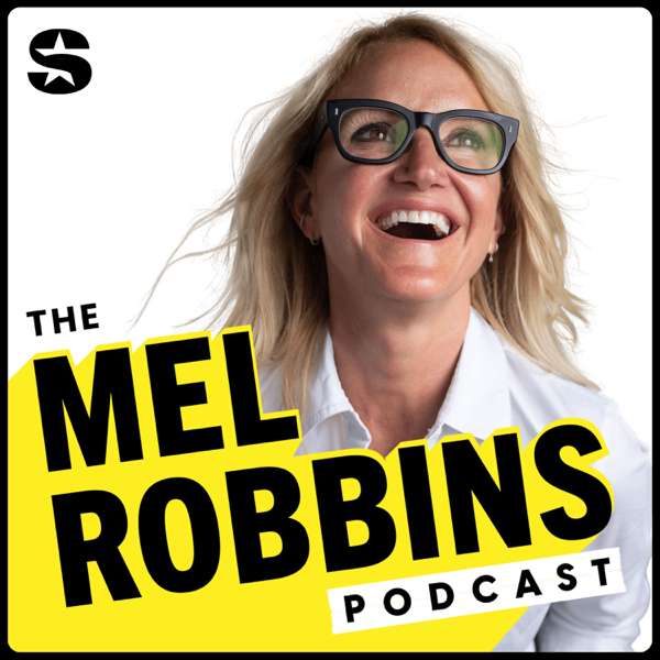 The Mel Robbins Podcast – Mel Robbins