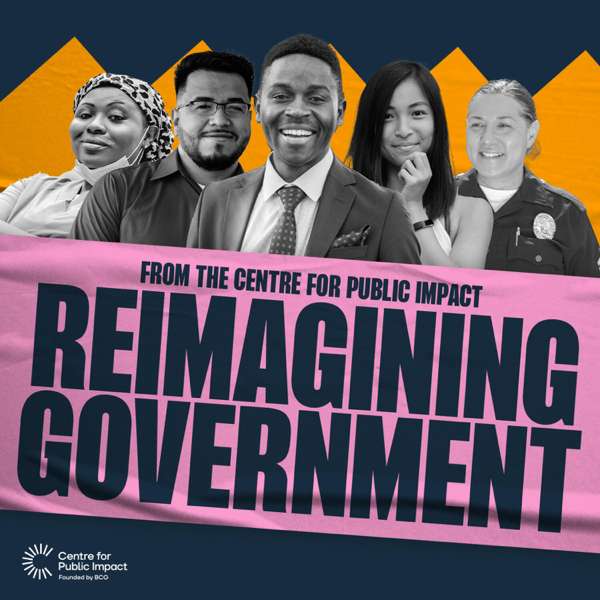 Reimagining Government – Centre for Public Impact