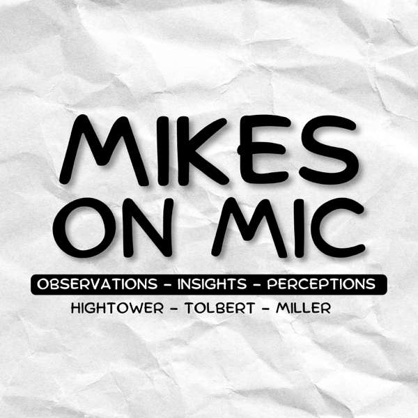 Mikes on Mic – Mike Miller, Mike Tolbert, Mike Hightower