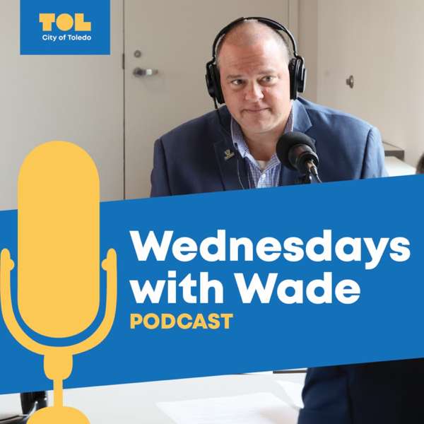 Wednesdays with Wade – City of Toledo