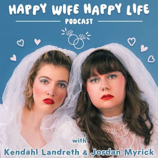 Happy Wife Happy Life – Kendahl Landreth and Jordan Myrick