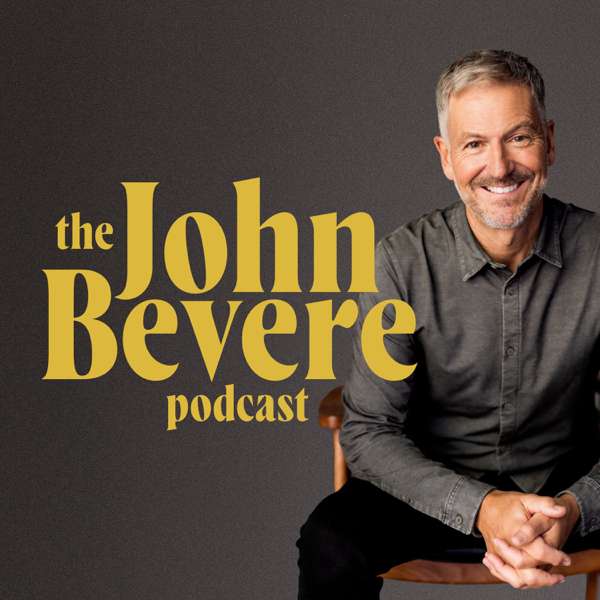 The John Bevere Podcast – Messenger International, John Bevere