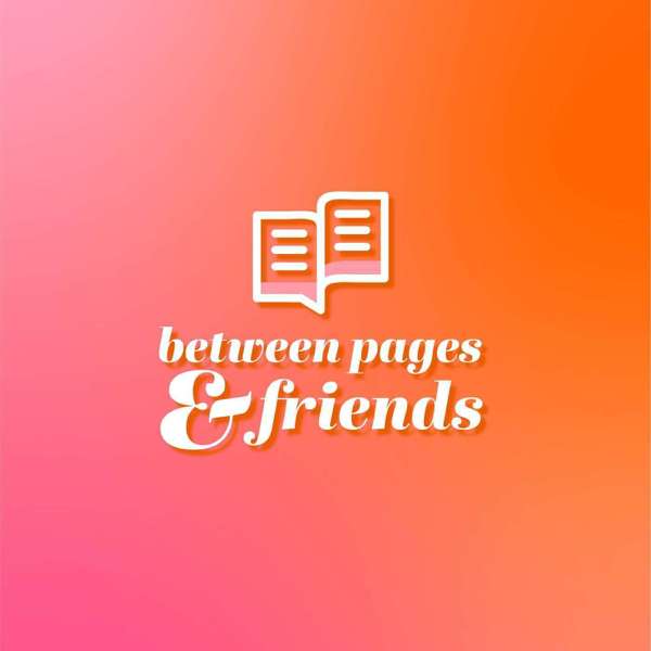 Between Pages & Friends