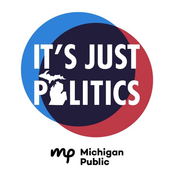 It’s Just Politics – Michigan Public