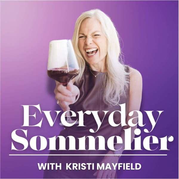 Everyday Sommelier with Kristi Mayfield, Wine Educator