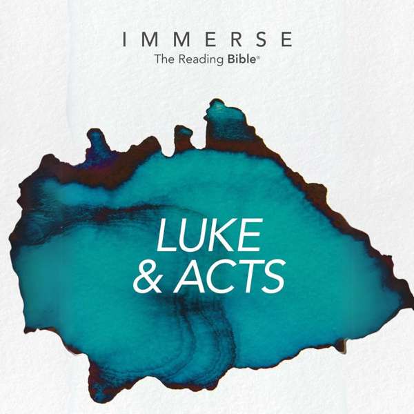 Immerse: Luke and Acts – 4 Week Bible Reading Experience