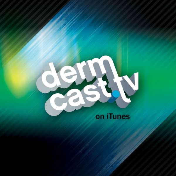 Dermcast.tv Dermatology Podcasts – dermcast.tv