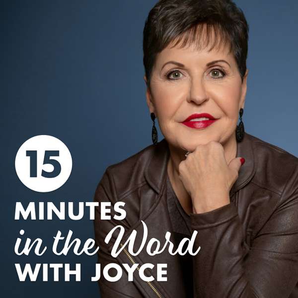 Joyce Meyer Enjoying Everyday Life® Radio Podcast – Joyce Meyer